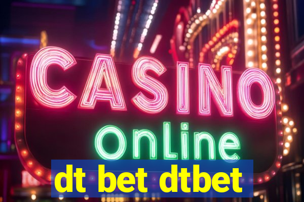 dt bet dtbet